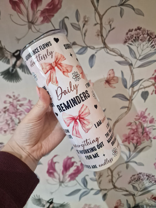 Daily Reminders Tumbler - 20oz Tumbler with Lid/Straw